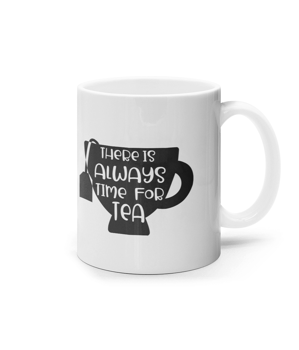 There is always time for tea_11oz mug