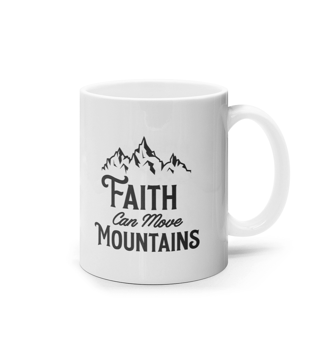 Faith can move mountains_11oz mug